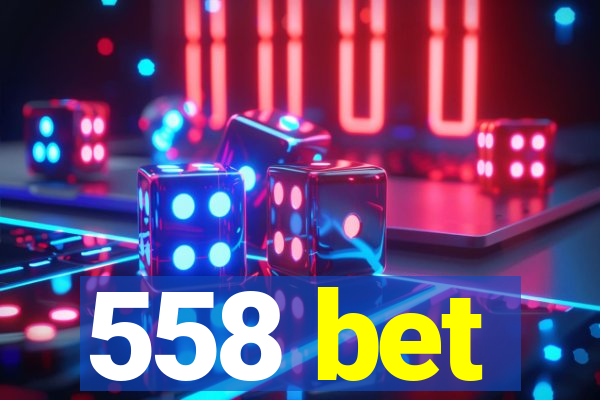 558 bet